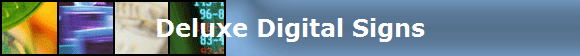 Deluxe Digital Signs