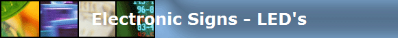 Electronic Signs - LED's